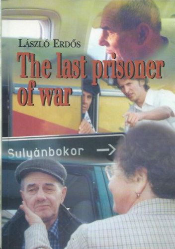 Erds Lszl - The Last Prisoner of War (A hadifogoly)