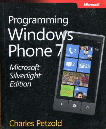 Charles Petzold - Microsoft(R) Silverlight(R) Edition: Programming Windows(R) Phone 7