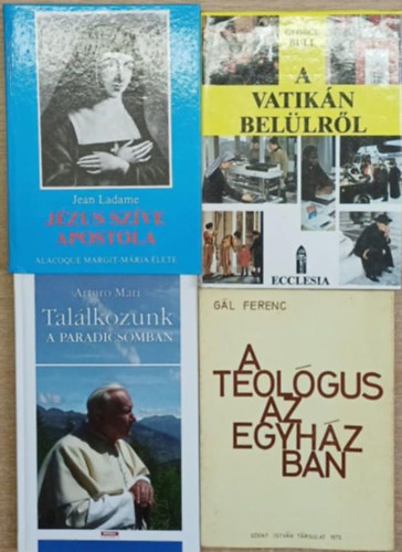 George Bull, Arturo Mari, G�l Ferenc Jean Ladame - 4 db vall�si t�m�j� k�tet: J�zus sz�ve apostola - A Vatik�n bel�lr�l - Tal�lkozunk a Paradicsomban - A teol�gus az egyh�zban
