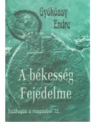Gy�k�ssy Endre - A b�kess�g fejedelme - k�zfog�s a magasb�l 72.