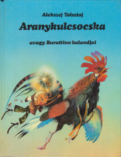 Alekszej Tolsztoj - Aranykulcsocska