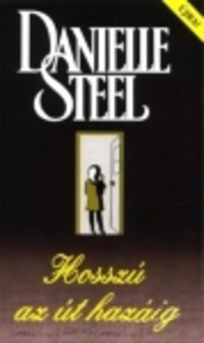 Danielle Steel - Hossz az t hazig