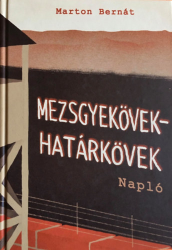 Marton Bernt - Mezsgyekvek - Hatrkvek
