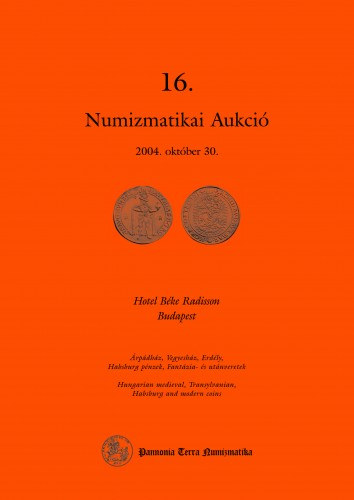 Rehk Szonja  (szerk.) - Pannon Terra Numizmatikai kft. - 16. Numizmatikai aukci