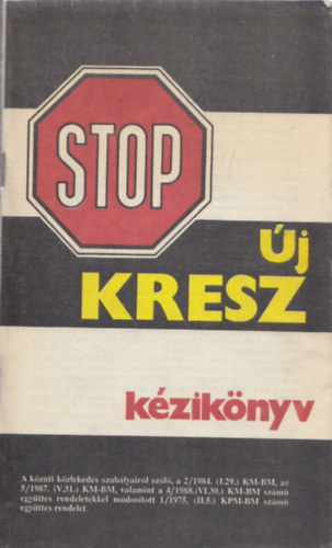 Moldovn Tams  (szerk.) - STOP j KRESZ kziknyv