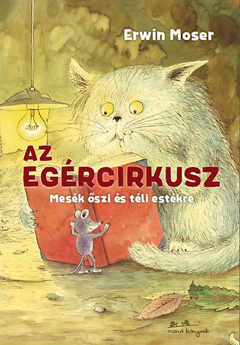 Erwin Moser - Az egércirkusz