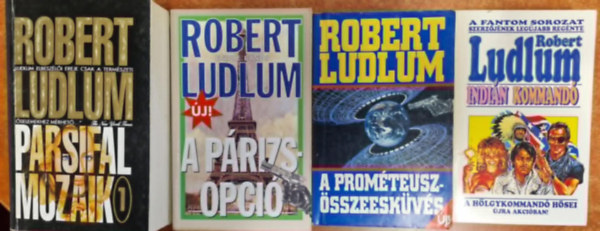 Robert Ludlum - 4db Robert Ludlum regény:A Prométeusz-összeesküvés+ A Párizs-opció+ Indián kommandó+Parsifal mozaik 1-2