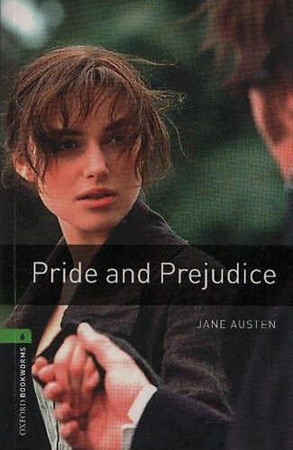 Jane Austen - Pride and Prejudice (Oxford Bookworms Library, Stage 6)