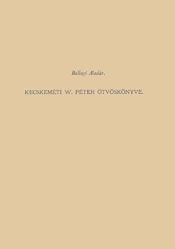 Kecskemti W. Pter - Kecskemti W. Pter tvsknyve
