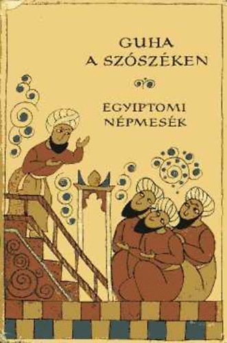 Eurpa Knyvkiad - Guha a szszken (Egyiptomi npmesk)