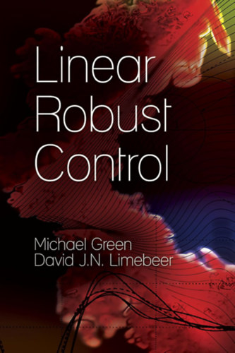 David J.N. Limebeer Michael Green - Linear Robust Control