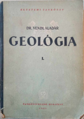 Dr. Vendl Alad�r - Geol�gia I.