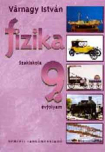 Várnagy István - Fizika szakiskola 9.évfolyam