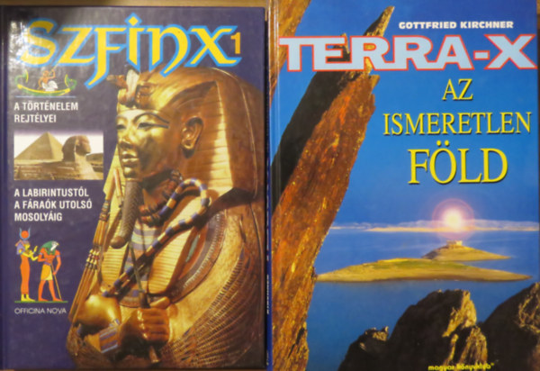 Gottfried Kirchner Hans-Christian Huf - 2 db könyv - rejtélyek: Szfinx - A történelem rejtélyei 1; Tera - X Az ismeretlen Föld