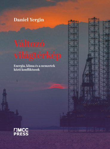 Daniel Yergin - Változó világtérkép