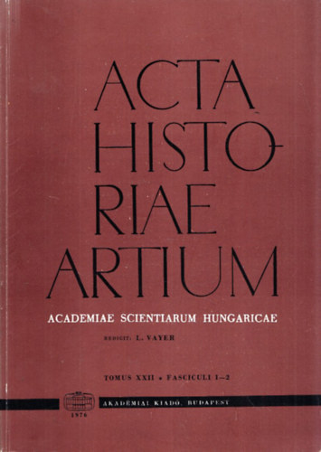 L. Vayer - Acta Historiae Artium (Tomus XXII. /1-2.)- tbbnyelv