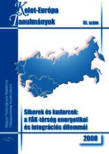 Novk Tams - Sikerek s kudarcok: A FK-trsg energetikai s integrcis dilemmi