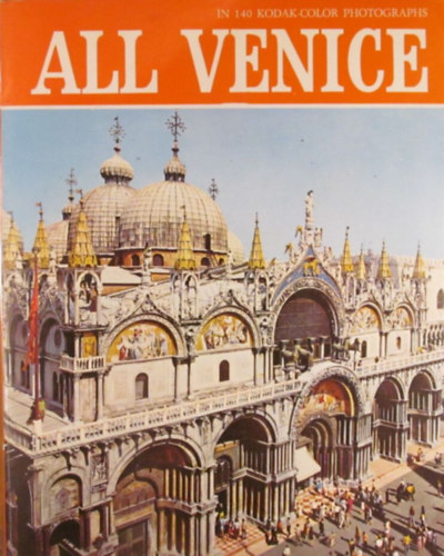 Eugenio Pucci - All Venice in 140 Kodak-Color Photographs