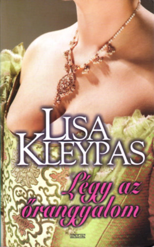 Lisa Kleypas - Lgy az rangyalom