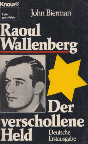 John Bierman - Raoul Wallenberg, der verschollene held