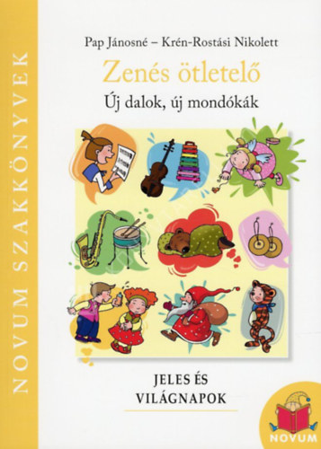 Pap J�nosn� - Zen�s �tletel� �j dalok, �j mond�k�k jeles �s vil�gnapok