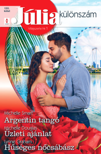 Lynne Graham  Michelle Douglas  Michelle Smart - J�lia K�l�nsz�m 130. - Argentin tang�; �zleti aj�nlat; H�s�ges n�cs�b�sz