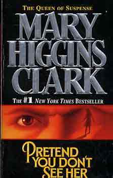 Mary Higgins Clark - Pretend you don't see her