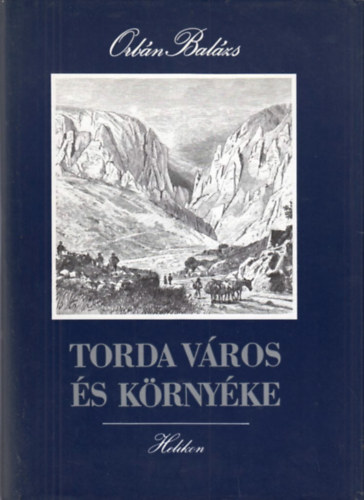 Orb�n Bal�zs - Torda v�ros �s k�rny�ke