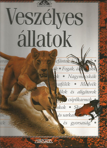 SZERZ Dr. Susan Lumpkin SZERKESZT Kocsis va FORDT Dr. Merkl Ott GRAFIKUS Christer Eriksson Alan Ewart Alex Lavroff Bernard Tate - Veszlyes llatok  (Sznes fotkat s illusztrcikat tartalmaz. Kihajthat mellkletekkel.)