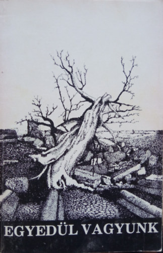 Dunai �kos szerk. - Egyed�l vagyunk (A Katolikus Magyarok Vas�rnapja 1985-�s �vk�nyve)
