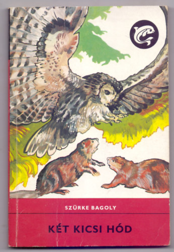 Szrke Bagoly - Kt kicsi hd (Delfin knyvek)