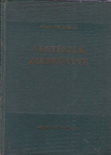 Preisich Mikl�s  (szerk.) - Vegy�szek zsebk�nyve