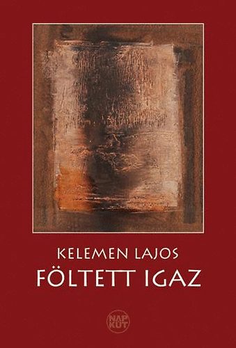 Kelemen Lajos - Fltett igaz