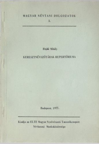 Hajd� Mih�ly - Keresztn�vsz�t�rak repert�riuma