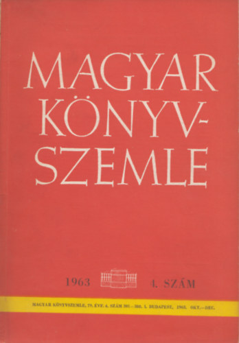 K�halmi B�la  (szerk.) - Magyar k�nyvszemle - 79. �vf. 4. sz�m, 1963
