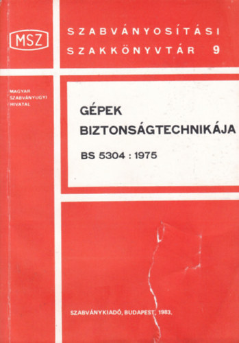 Gpek biztonsgtechnikja (BS 5304:1975) - Szabvnyostsi szakknyvtr 9.