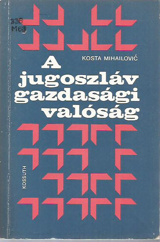 A jugoszláv gazdasági valóság