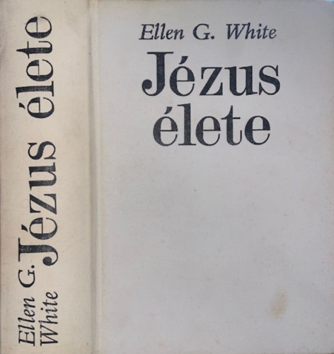 Ellen Gould White - J�zus �lete