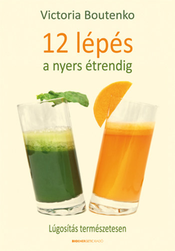 Victoria Boutenko - 12 lps a nyers trendig