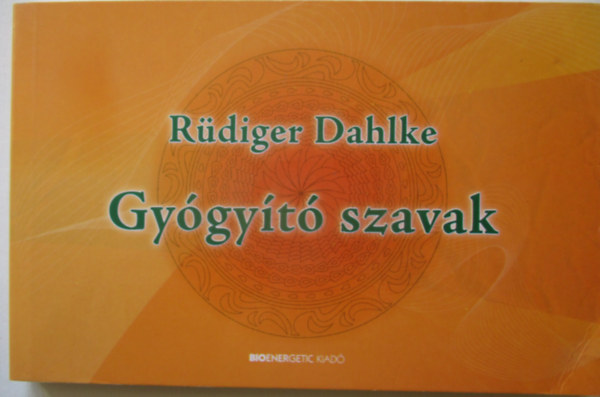 R�diger Dahlke - Gy�gy�t� szavak