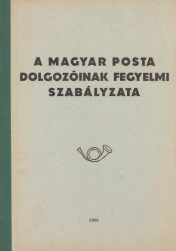 A Magyar Posta dolgoz�inak fegyelmi szab�lyzata