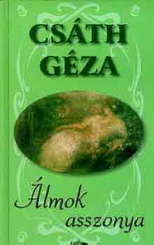 Csth Gza - Az lmok asszonya