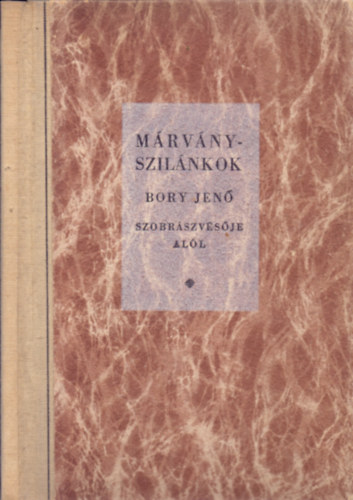 Bory Jen� - M�rv�ny szil�nkok Bory Jen� szobr�szv�s�je al�l (Dedik�lt)