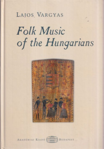 Lajos Vargyas - Folk Music of the Hungarians (CD-mellklettel)