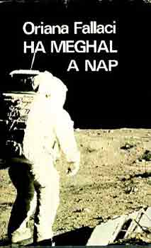 Oriana Fallaci - Ha meghal a Nap