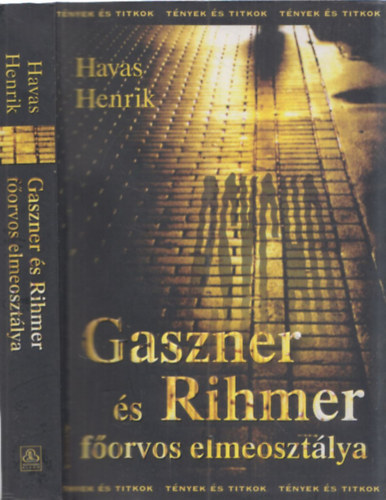 Havas Henrik - Gaszner s Rihmer forvos elmeosztlya