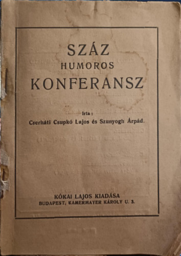 Cserhti  Lajos; Szunyog rpd (Csupk) - Szz humoros konferansz - Uj trfs konferansz