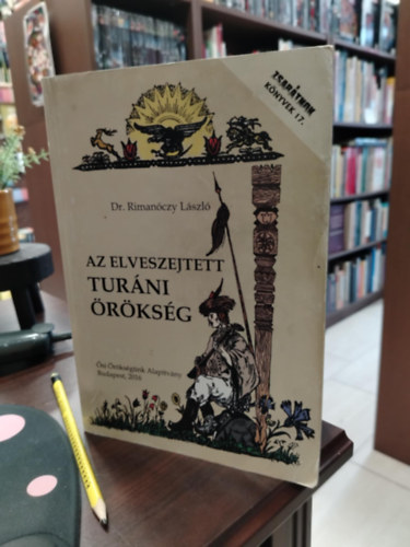 Dr. Rimanczy Lszl - Az elveszejtett turni rksg