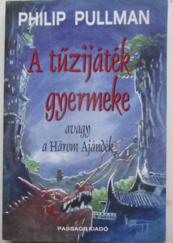 Philip Pullman - A t�zij�t�k gyermeke avagy a H�rom Aj�nd�k