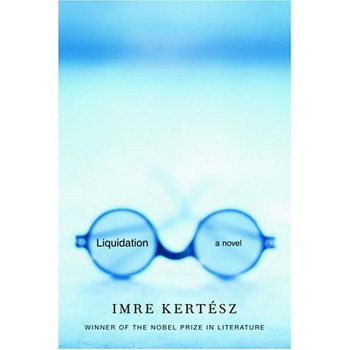Kertész Imre - Liquidation